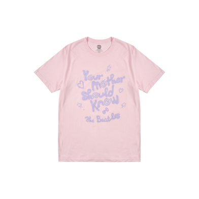 Your Mother Should Know Pink T-Shirt