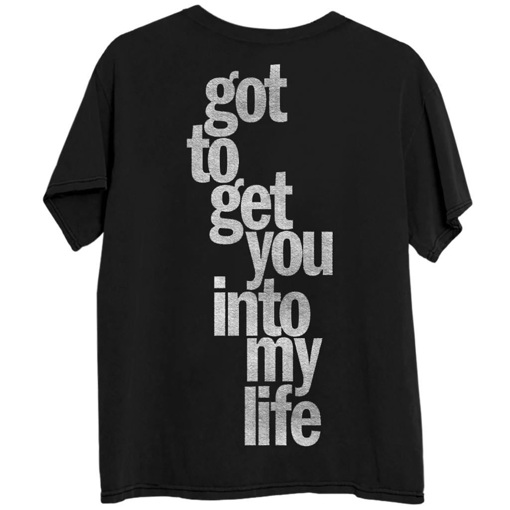 Choose Your Song Black T-Shirt Back - Got To Get You Into My Life